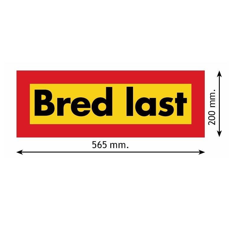 Bredlast skylt 565x200x2mm ALU skylt